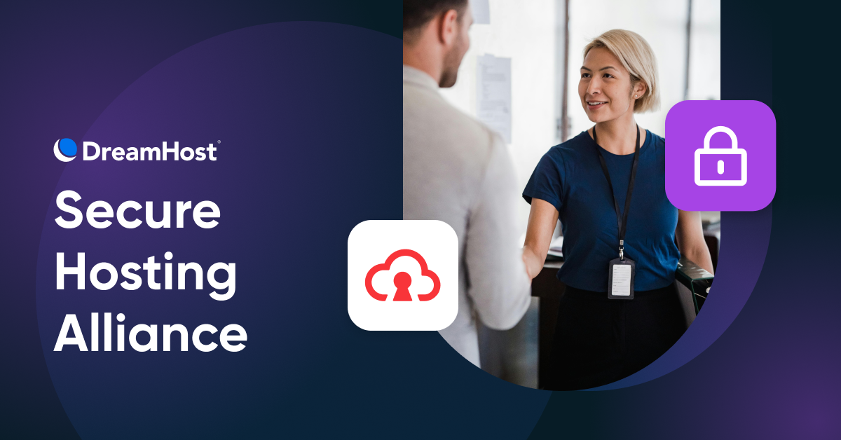 Why DreamHost Joined the Secure Hosting Alliance as a Founding Member